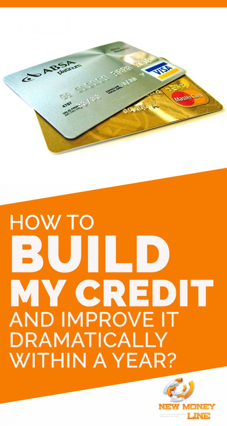 How To Build My Credit And Improve It Dramatically Within A Year